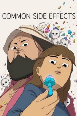 COMMON SIDE EFFECTS POSTER Mike Judge comedy about shrooms and big pharma